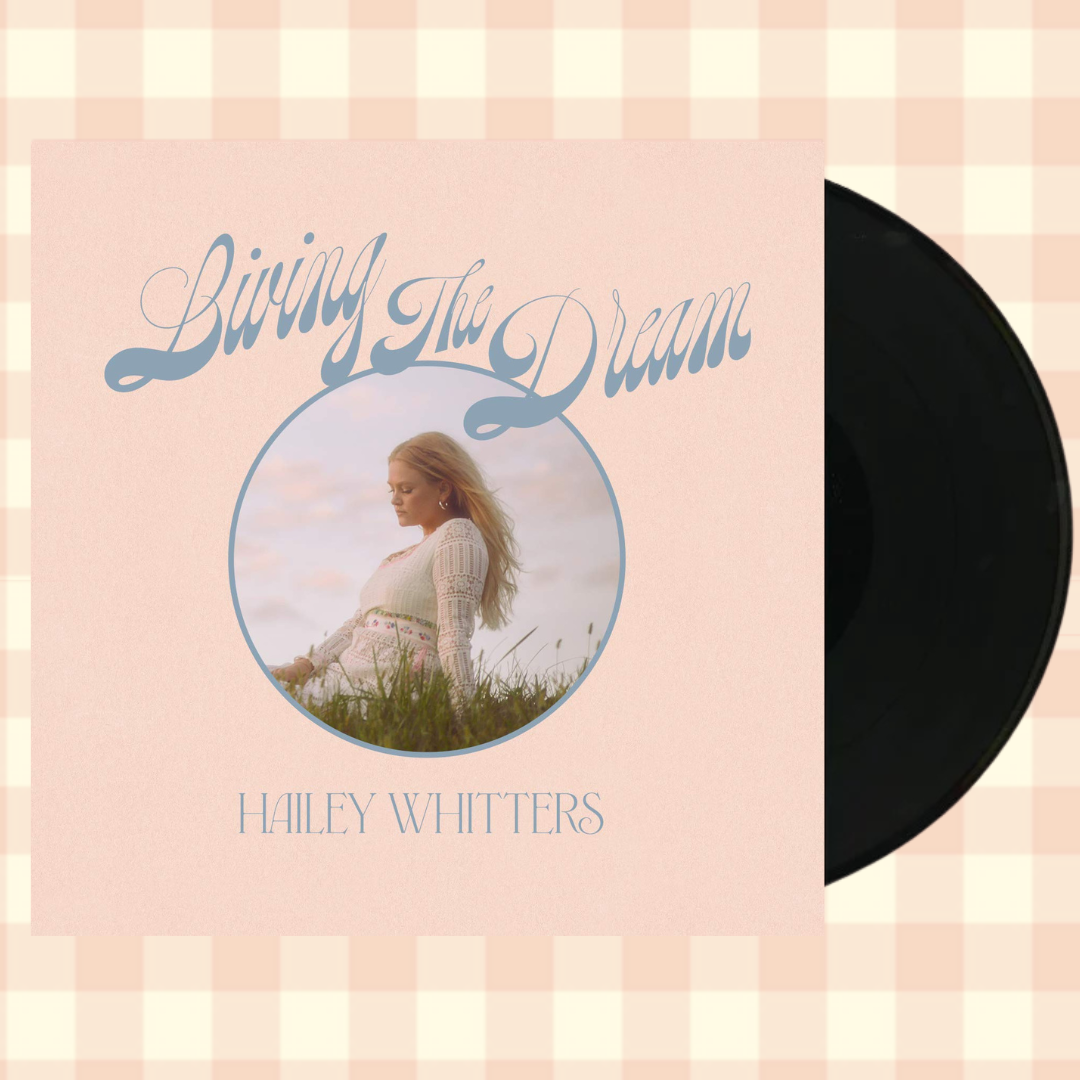 Hailey Whitters Vinyl- Living The Dream