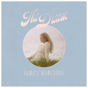 Hailey Whitters Vinyl- The Dream