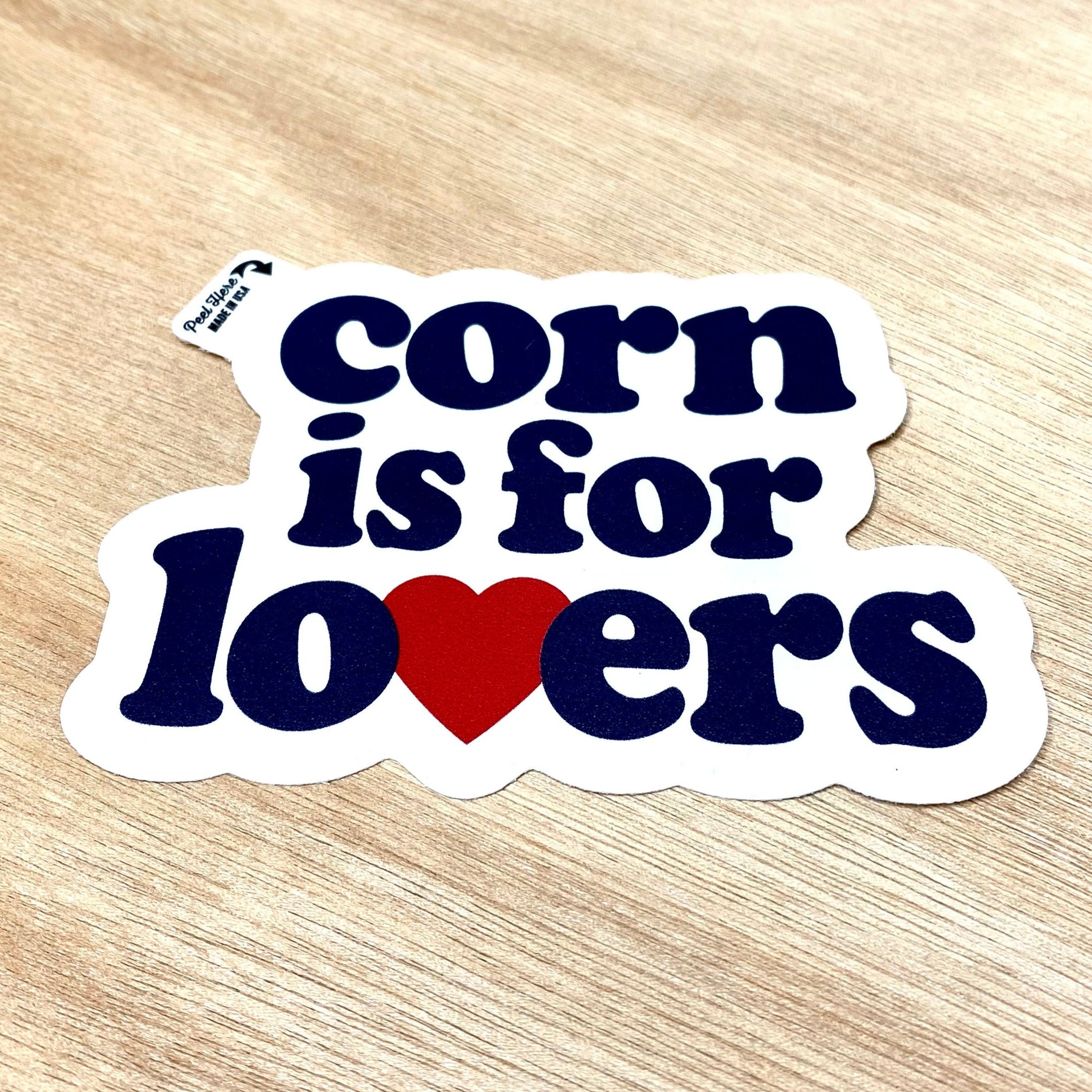 Corn Is For Lovers Sticker